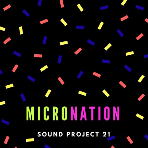 Sound Project 21 - Micronation [Original Mix]  300 PLAYS = Free Download