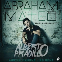 Abraham Mateo Ft. 50 Cent Y Austin Mahone - Hablame Bajito (Alberto Pradillo 2017 Edit)