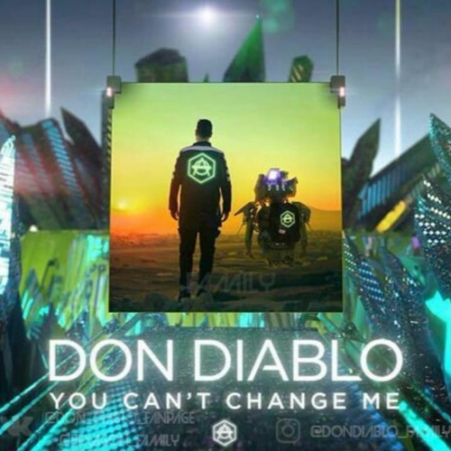 Don Diablo- You Cant Change Me (Hexagon Radio EP150)