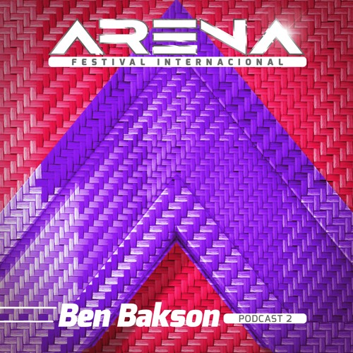 Ben Bakson - ARENA Festival 2018 (Podcast 2)
