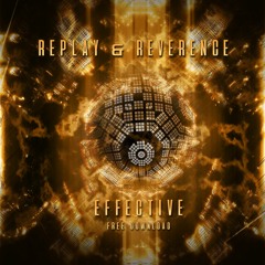 Reverence & Replay - Effective (Original Mix)