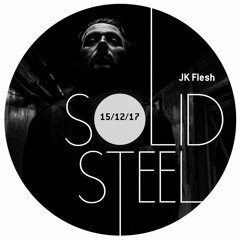 Solid Steel Radio Show 15/12/2017 Hour 2 - JK Flesh