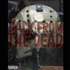 N$E GabeMillions - Back From The Dead