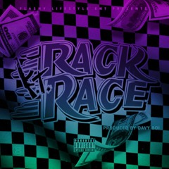 Rack Race [Slowed  By DJ DriaCuhh]
