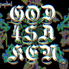 God4saken w/ yvga