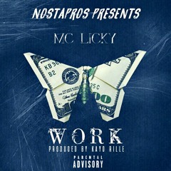 MC Licky - WORK (Prod. By Kayo Rille)