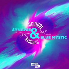 Synapse & Blue Mystic - Revival (DASHNER Remix)