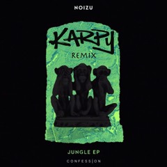 Noizu - Jungle (KARPY Remix)