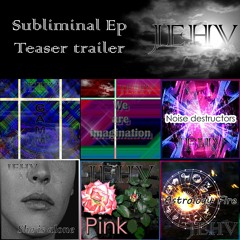 SUBLIMINAL EP *TEASER*