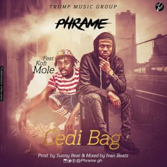 Cedi Bag ft Kofi Mole [Prod. by SunnyBeatzz]