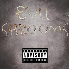 Evil Shroomz(prod.SidWhite)