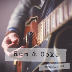 Rum & Coke (Prod. KloseKontact)