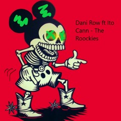Dani Row ft Ito Cann - The Roockies