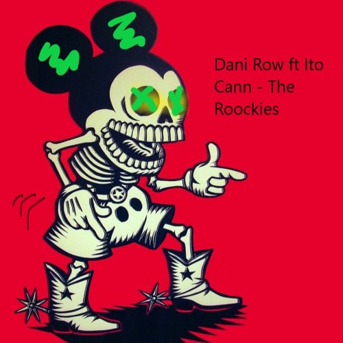 Dani Row ft Ito Cann - The Roockies