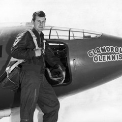 Don't Be Afraid Podcast: Episode 4: Chuck Yeager