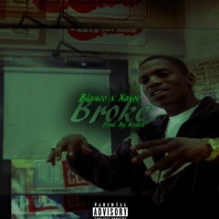 Blanco X Xavoe - Broke