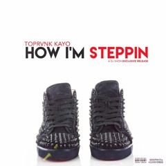 How Im Steppin [Prod. Superstaar Beats]