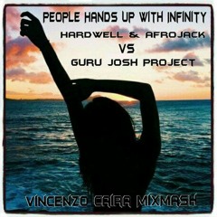 Hardwell & Afrojack vs Guru Josh Project - People Hands Up with Infinity (Vincenzo Caira MixMash).mp3