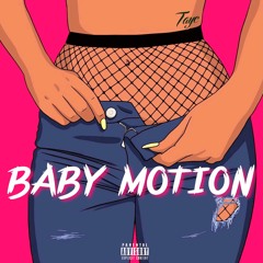 Tayc - Baby Motion