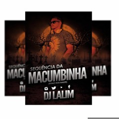 25 MINUTOS PIQUE MACUMBINHA (DJ LALIM) RITMO DOS BAILES 2018
