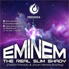 Eminem - The real Slim Shady (Fabián Parrado & Jhoan Herrera Bootleg)