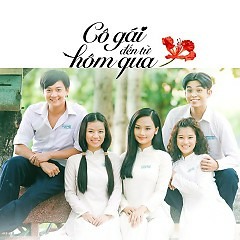 Cô Gái Ngày Hôm Qua (Cô Gái Đến Từ Hôm Qua OST)
