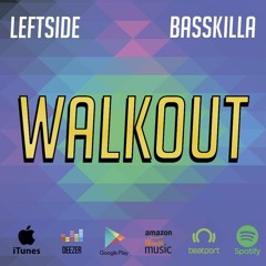 BassKilla x Leftside - WalkOut