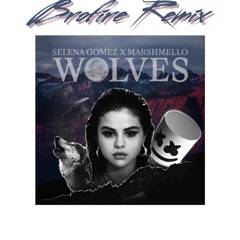 Selena Gomez, Marshmello - Wolves (Brofire Remix)