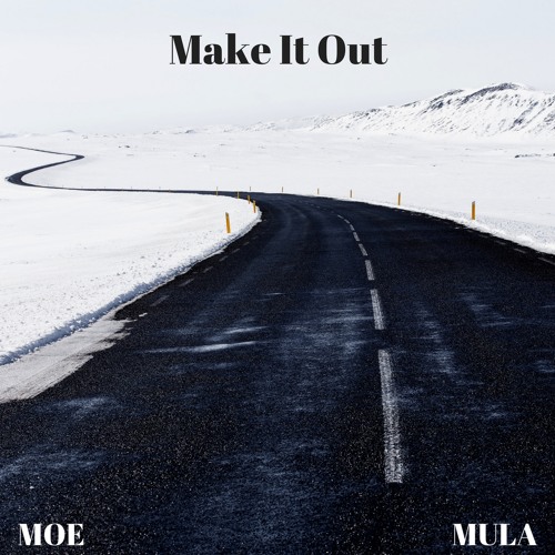 Make It Out Freestyle