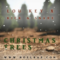 Lou Key X Feat. Kick & Snare - Christmas Trees