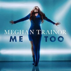 Meghan Trainor -  THE MAGIC MUSIC Remix
