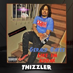 Gerald Gates - Like I'm Kodak [Thizzler.com Exclusive]
