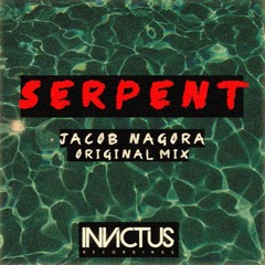 Serpent - Jacob Nagora [Original Mix]