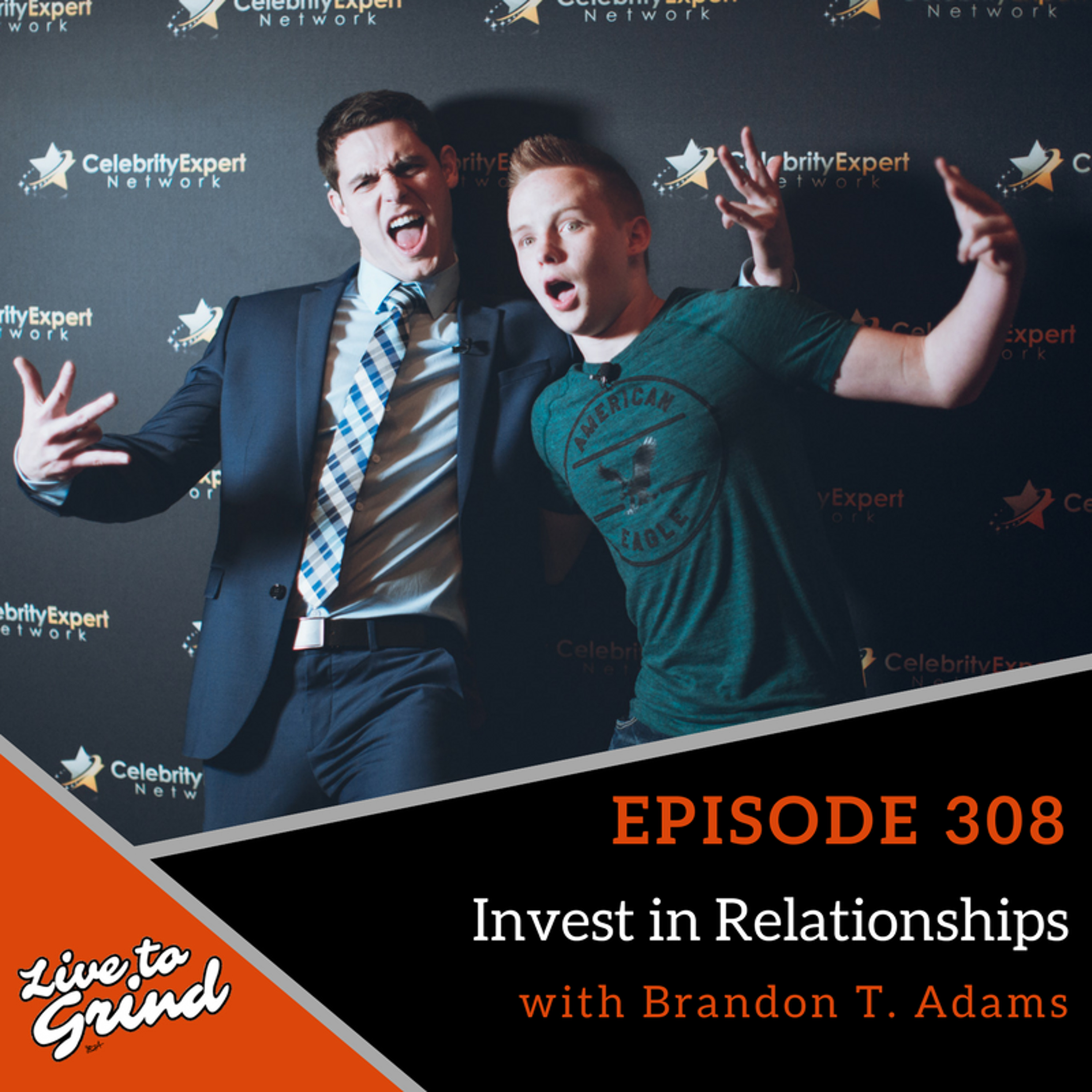 EP 308 Invest in Relationships with Brandon T. Adams episode artwork