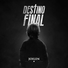 Joilen-Destino Final