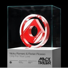 Only For Your Love | Mack Taylor Remix