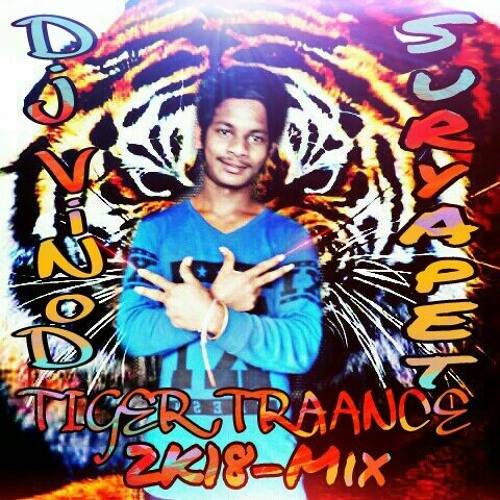 Tiger Traance My- Style - Mix - Dj Vinod- Suryapet