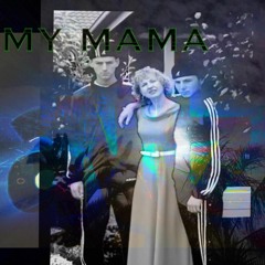 My Mama