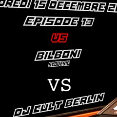 Episodes 13 Bilboni vs Cult Berlin (tech nation) 15 décembre 2017 1er partie