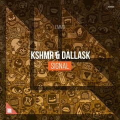 KSHMR & DallasK  – Signal (Cancelled ID)
