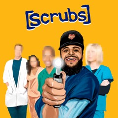 Scrubs (Prod. by RASCAL)