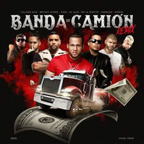 Banda de Camión (Remix)- El Alfa, Farruko, Bryant Myers, De La Ghetto, Zion, Noriel, Villano Sam
