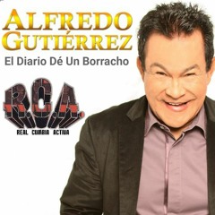 Alfredo Gutierrez - El Diario De Un Borracho (RCA Edit) FREE DOWNLOAD