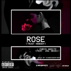ROSE/Trust Nobody (ft Zac Nkosi)