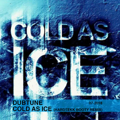 [Hardtekk] Dubtune - Cold As Ice (Bootleg Remix)