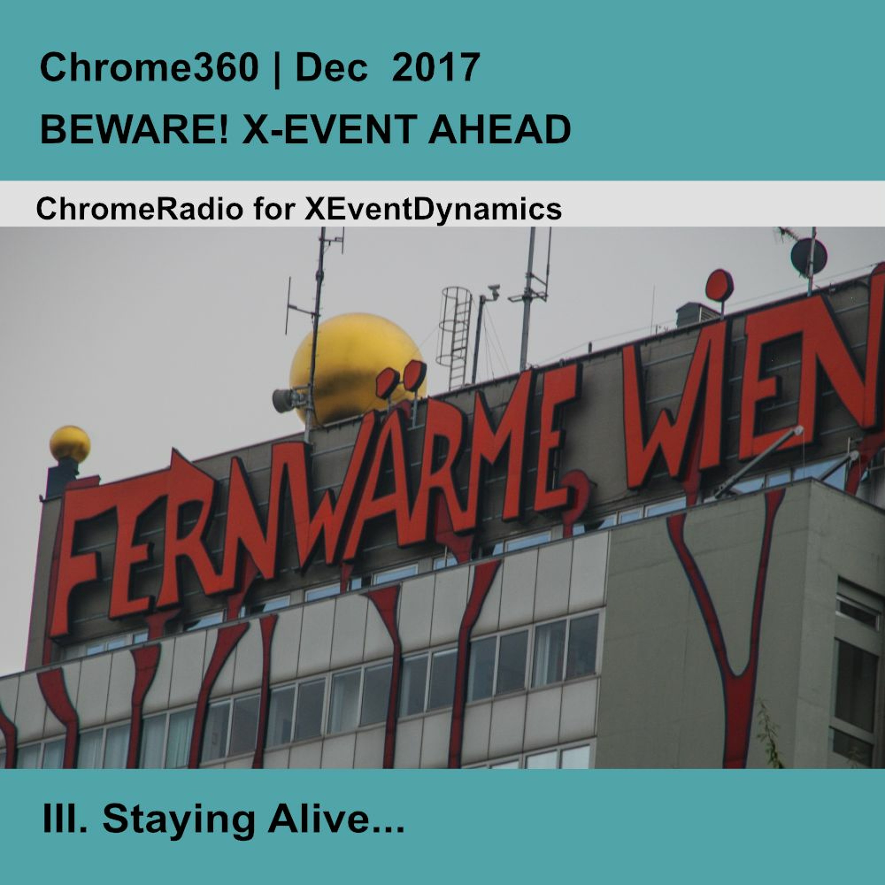 Chrome360 | BEWARE! X-EVENT AHEAD | Staying Alive | John Casti