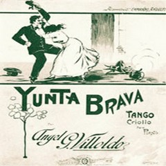 Yunta Brava - Milonga De Angel Villoldo