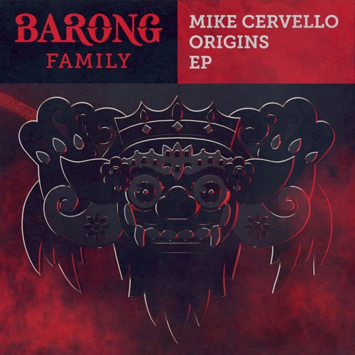 Mike Cervello Origins Ep Out Now By Barong Family mike cervello origins ep out now by
