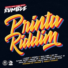 RUMBLE - PRINTA RIDDIM FT. I OCTANE, DEMARCO, SUKU WARD, FUTUREFAMBO, RED FOX+ [MIXED BY DJ LIONDUB]