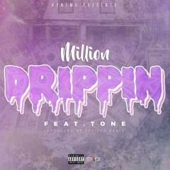 Drippin Feat. Tone (Prod By DeCicco Beats)